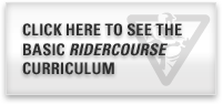 Click Here to See the Basic RiderCourse Curriculum
